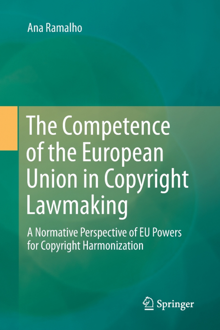The Competence of the European Union in Copyright Lawmaking