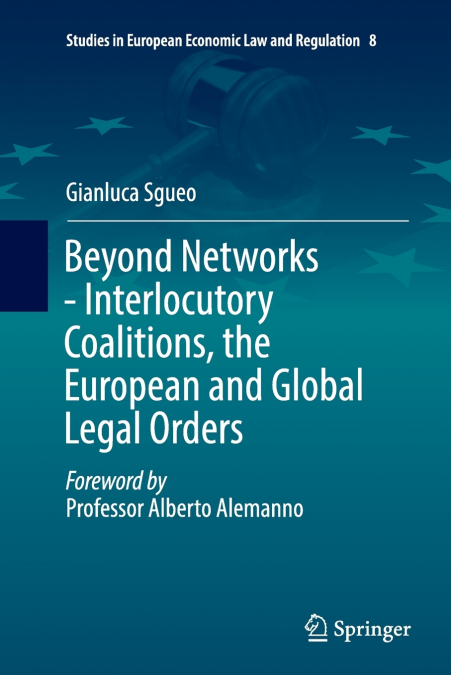 Beyond Networks - Interlocutory Coalitions, the European and Global Legal Orders