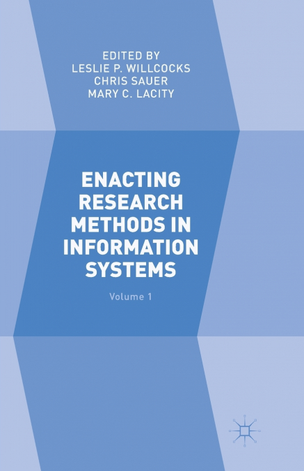 Enacting Research Methods in Information Systems