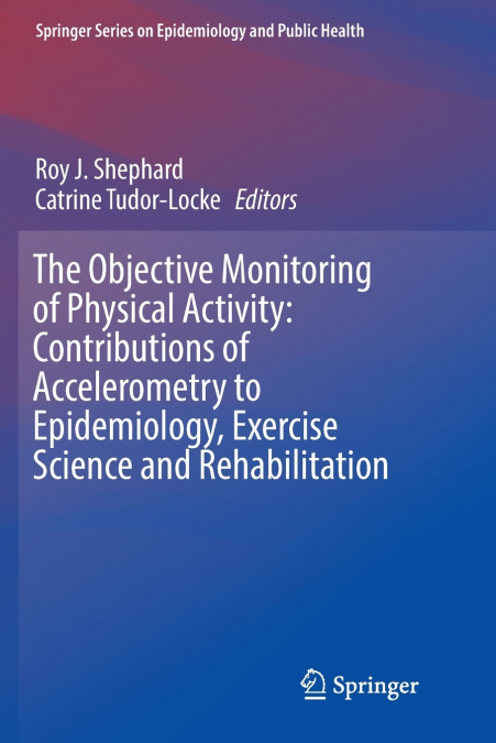 The Objective Monitoring of Physical Activity