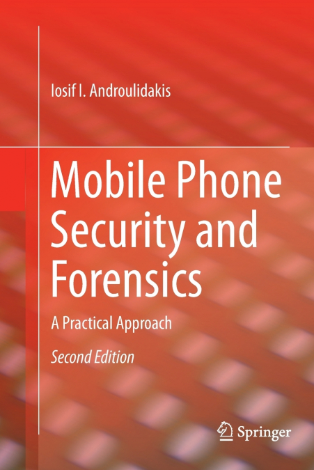 Mobile Phone Security and Forensics