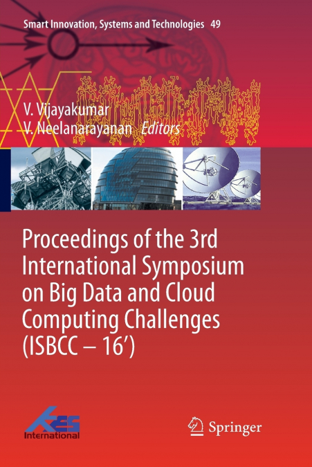 Proceedings of the 3rd International Symposium on Big Data and Cloud Computing Challenges (ISBCC - 16’)