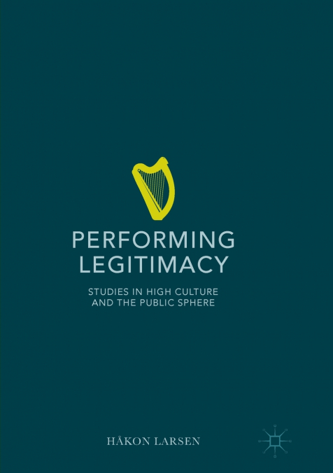 Performing Legitimacy