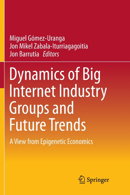 Dynamics of Big Internet Industry Groups and Future Trends