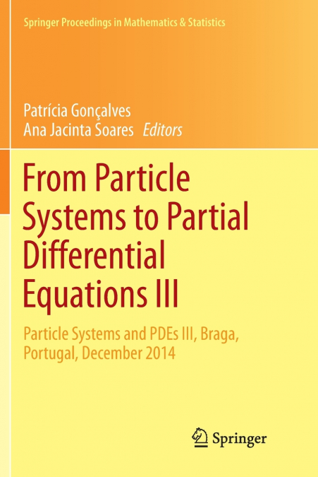 From Particle Systems to Partial Differential Equations III
