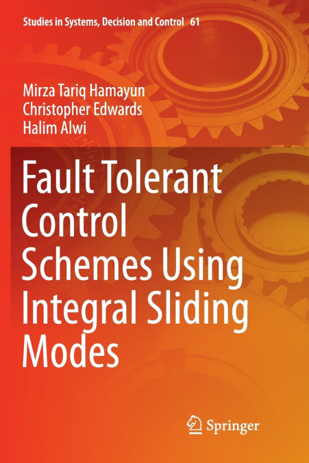 Fault Tolerant Control Schemes Using Integral Sliding Modes