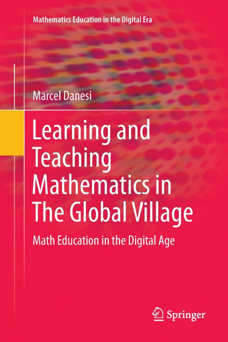 Learning and Teaching Mathematics in The Global Village