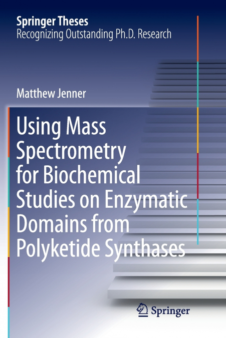 Using Mass Spectrometry for Biochemical Studies on Enzymatic Domains from Polyketide Synthases