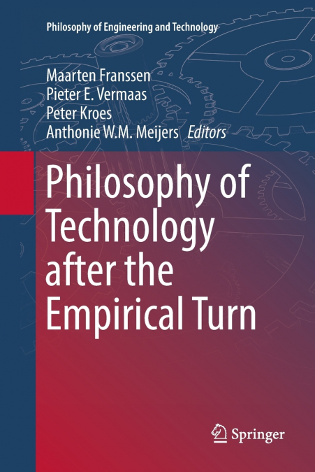 Philosophy of Technology after the Empirical Turn