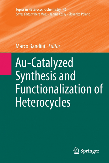 Au-Catalyzed Synthesis and Functionalization of Heterocycles