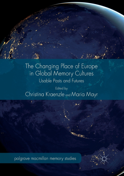 The Changing Place of Europe in Global Memory Cultures