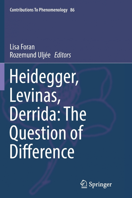 Heidegger, Levinas, Derrida