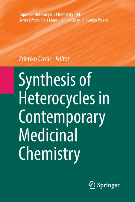 Synthesis of Heterocycles in Contemporary Medicinal Chemistry