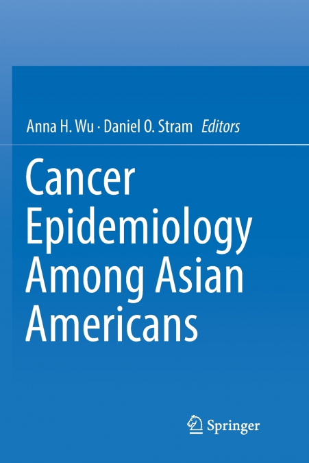 Cancer Epidemiology Among Asian Americans