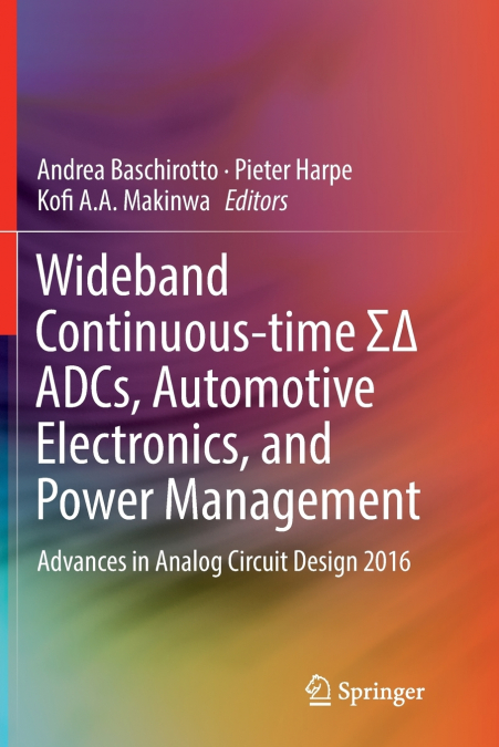 Wideband Continuous-time ΣΔ ADCs, Automotive Electronics, and Power Management