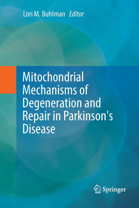 Mitochondrial Mechanisms of Degeneration and Repair in Parkinson’s Disease