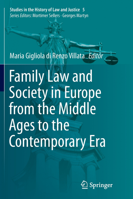Family Law and Society in Europe from the Middle Ages to the Contemporary Era