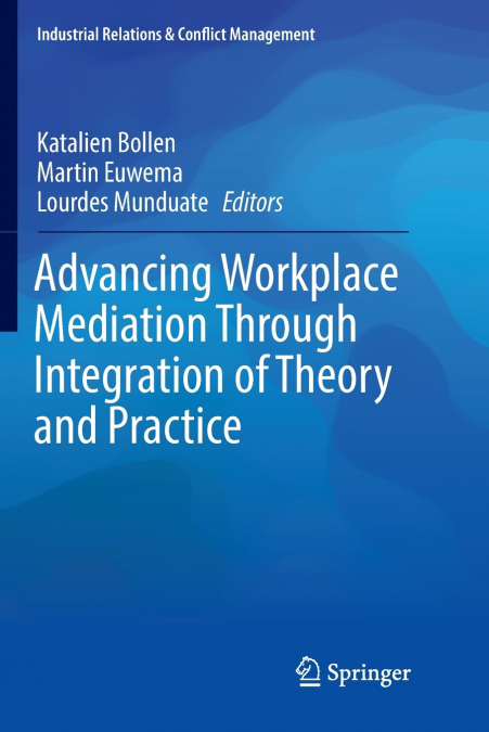 Advancing Workplace Mediation Through Integration of Theory and Practice