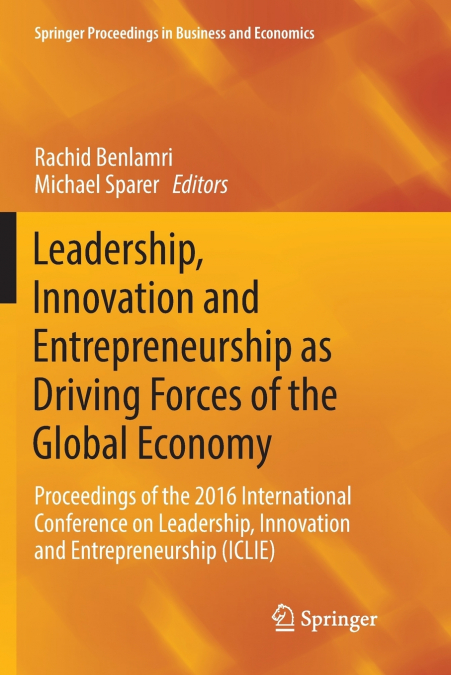 Leadership, Innovation and Entrepreneurship as Driving Forces of the Global Economy
