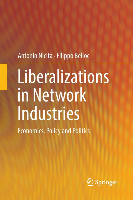 Liberalizations in Network Industries