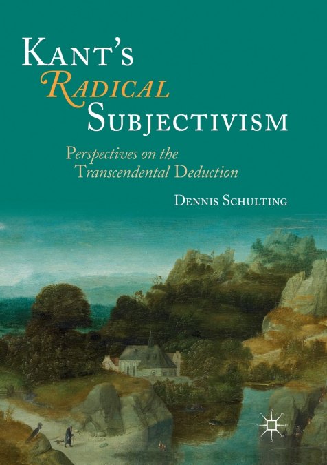 Kant’s Radical Subjectivism