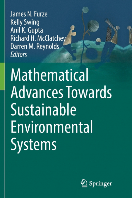 Mathematical Advances Towards Sustainable Environmental Systems