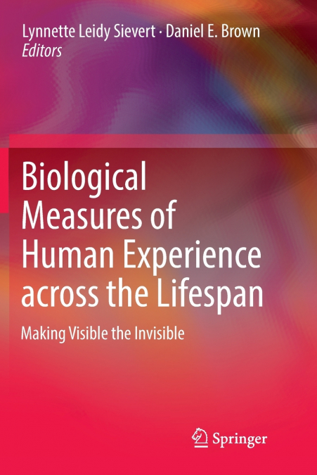 Biological Measures of Human Experience across the Lifespan
