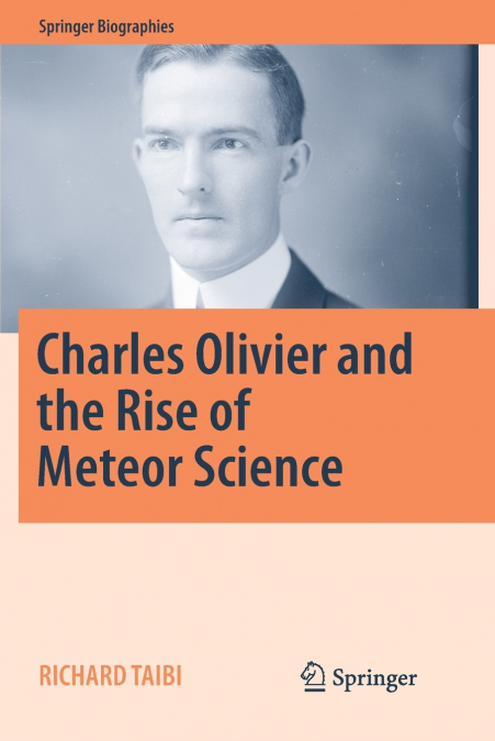 Charles Olivier and the Rise of Meteor Science