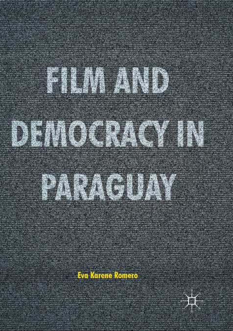 Film and Democracy in Paraguay