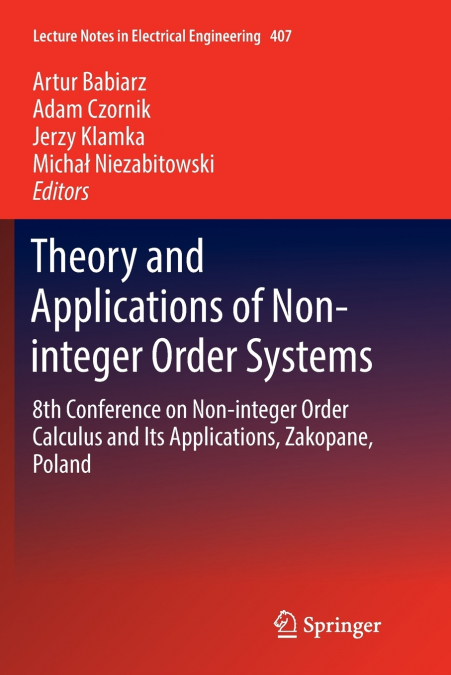 Theory and Applications of Non-integer Order Systems