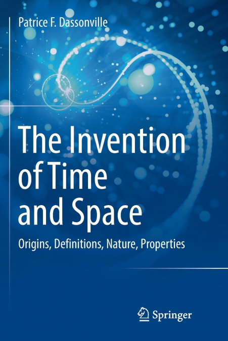 The Invention of Time and Space