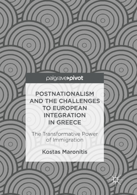 Postnationalism and the Challenges to European Integration in Greece