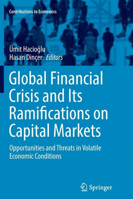 Global Financial Crisis and Its Ramifications on Capital Markets