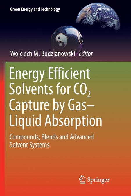 Energy Efficient Solvents for CO2 Capture by Gas-Liquid Absorption
