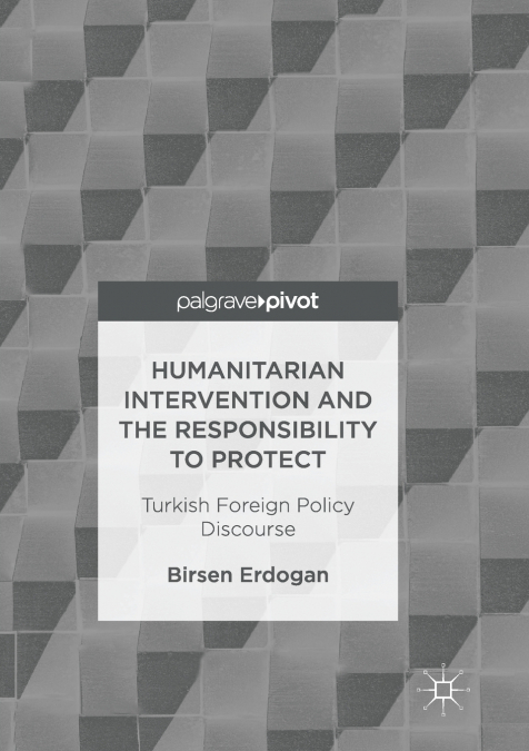 Humanitarian Intervention and the Responsibility to Protect