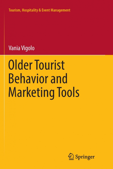 Older Tourist Behavior and Marketing Tools
