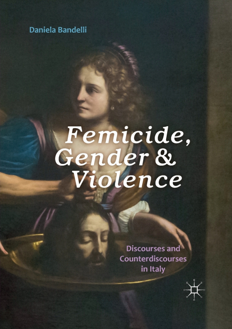 Femicide, Gender and Violence