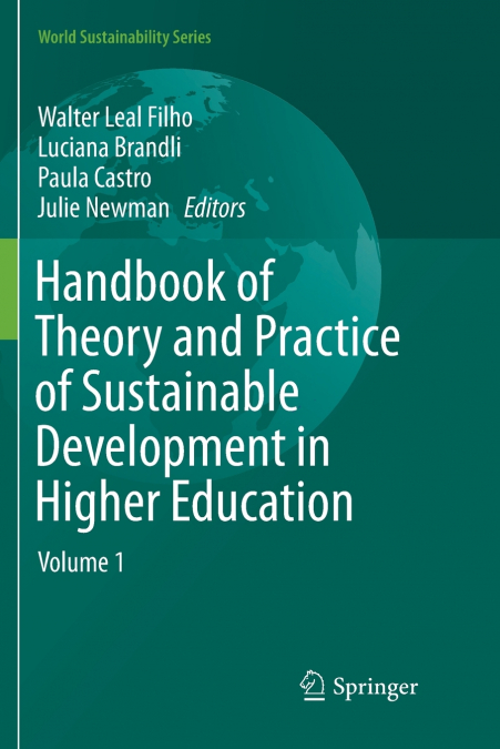Handbook of Theory and Practice of Sustainable Development in Higher Education