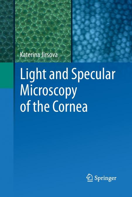 Light and Specular Microscopy of the Cornea