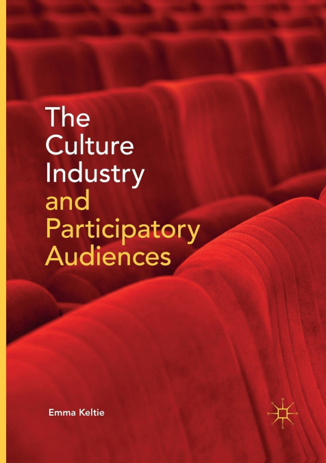 The Culture Industry and Participatory Audiences