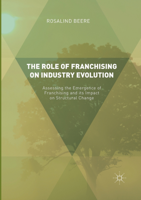 The Role of Franchising on Industry Evolution