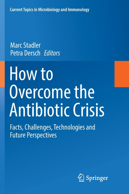 How to Overcome the Antibiotic Crisis