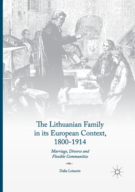 The Lithuanian Family in its European Context, 1800-1914