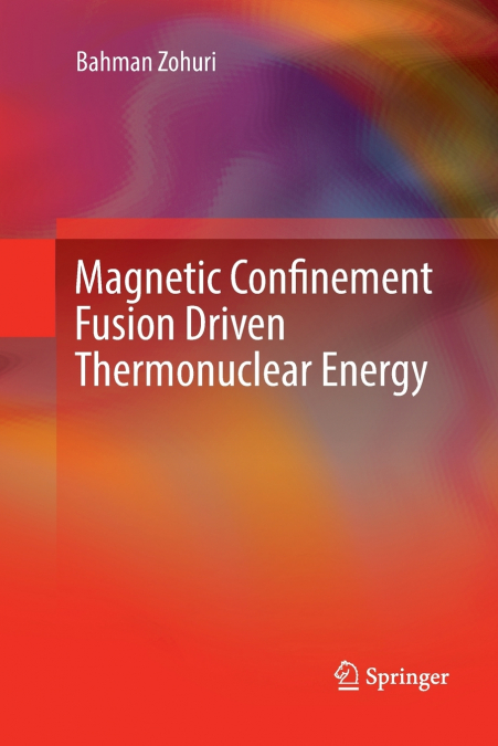 Magnetic Confinement Fusion Driven Thermonuclear Energy