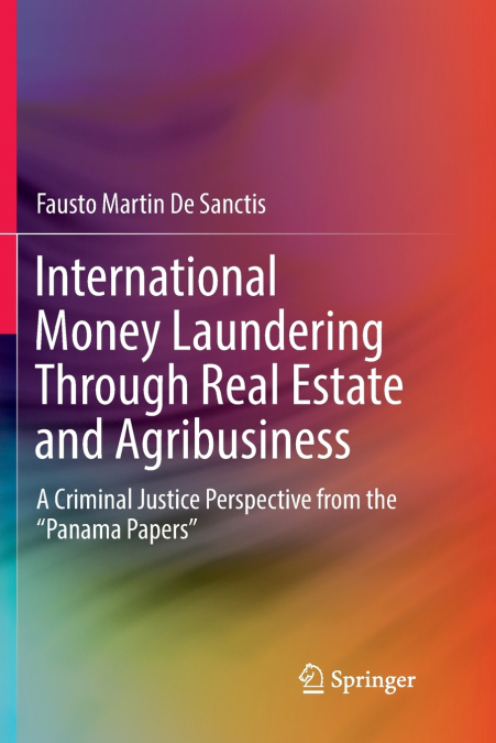 International Money Laundering Through Real Estate and Agribusiness