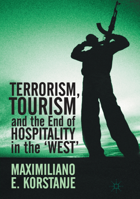 Terrorism, Tourism and the End of Hospitality in the ’West’