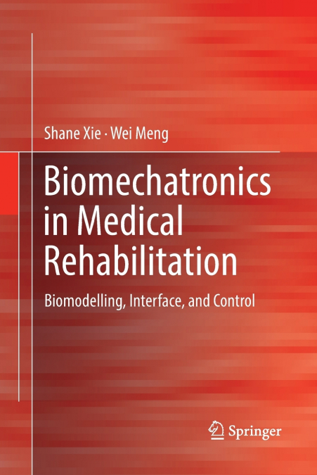 Biomechatronics in Medical Rehabilitation