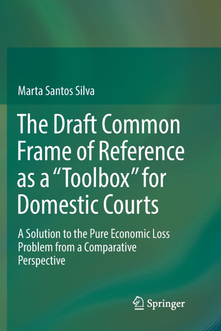The Draft Common Frame of Reference as a 'Toolbox' for Domestic Courts