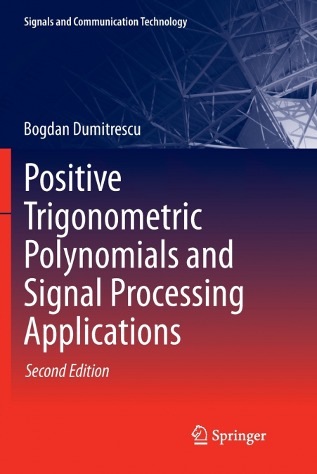 Positive Trigonometric Polynomials and Signal Processing Applications