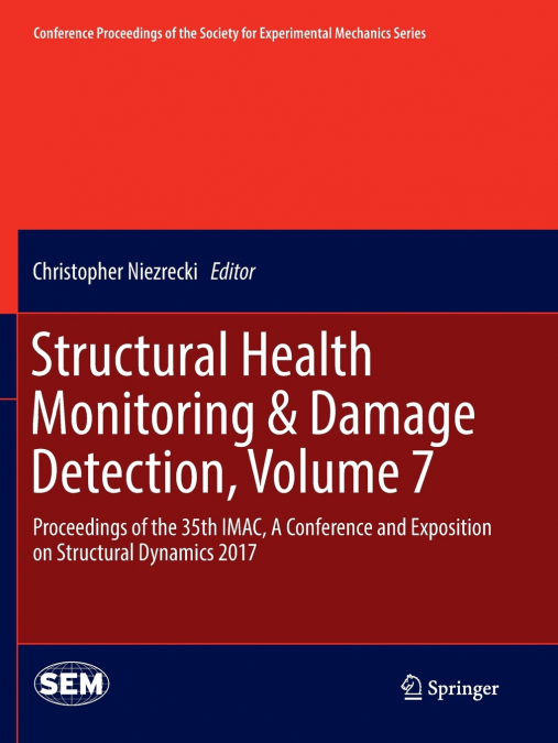 Structural Health Monitoring & Damage Detection, Volume 7